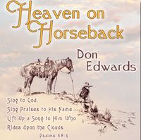 Don Edwards - Heaven On Horseback